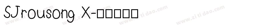 SJrousong X字体转换